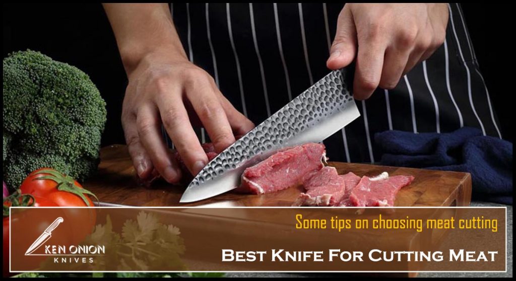 Top 9 Best Knife For Cutting Meat? Ken Onion Reviews 2024