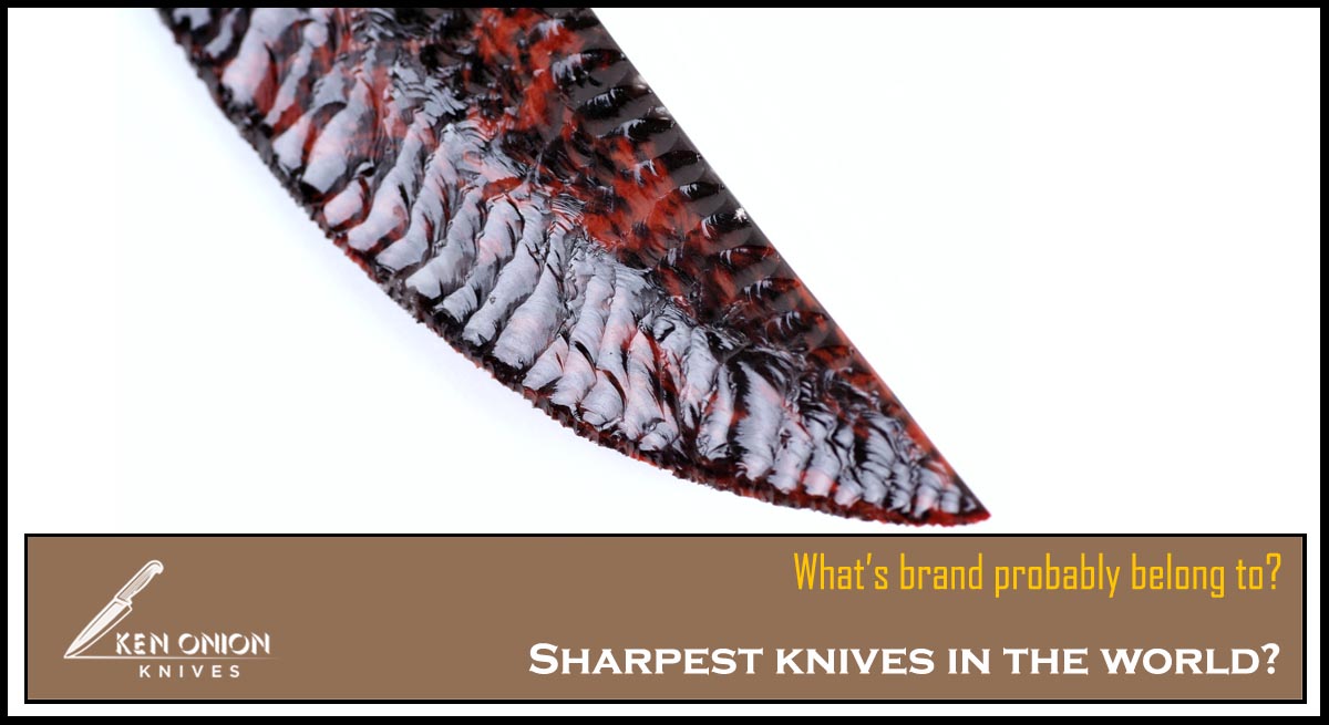 sharpest knives in the world