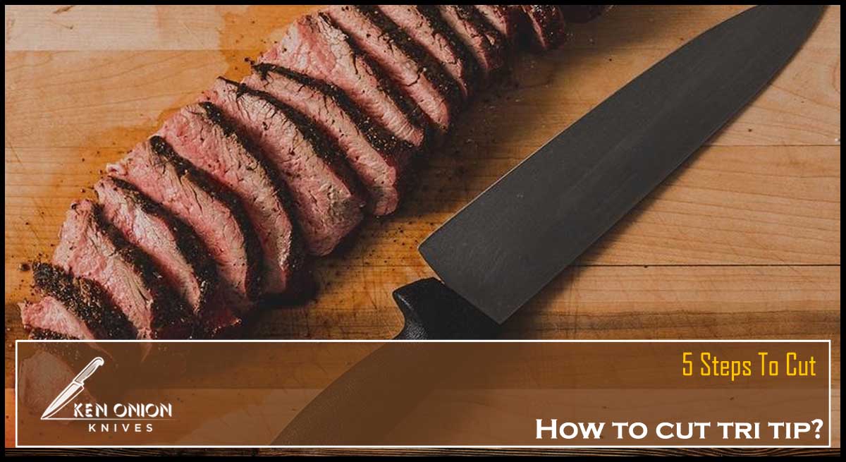 How to cut tri tip
