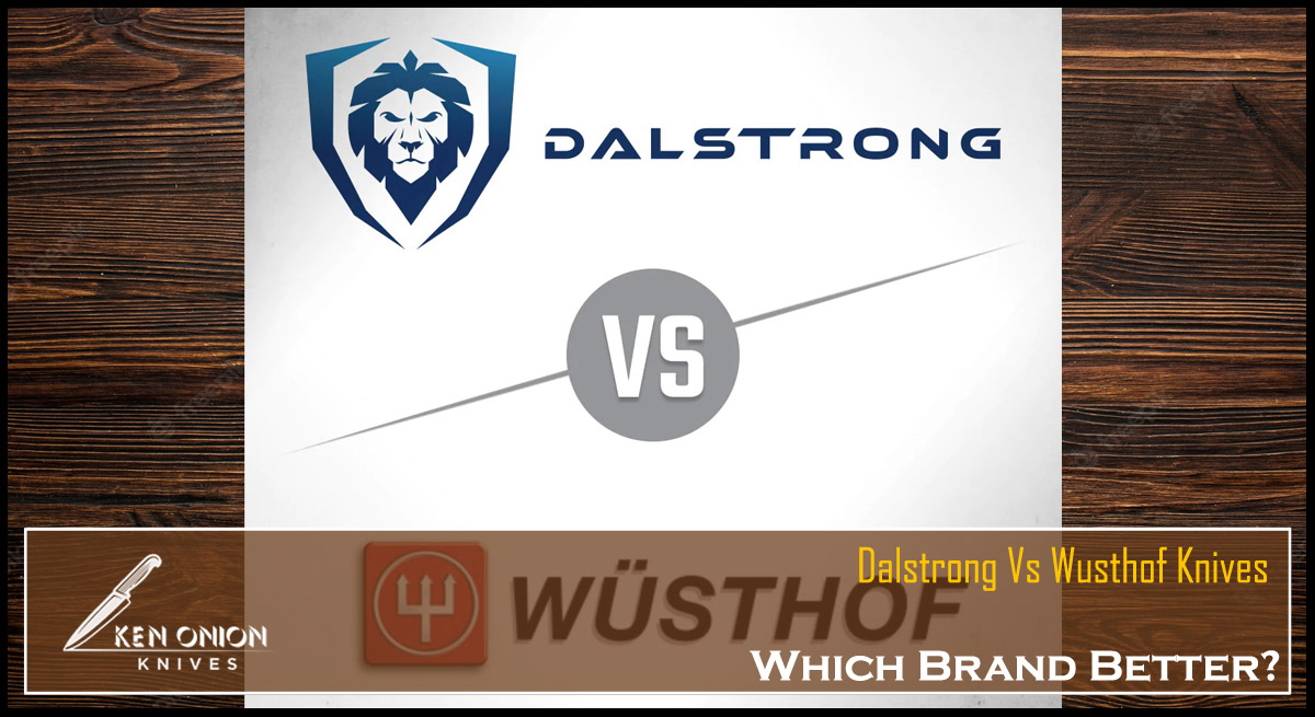 Dalstrong vs Wusthof