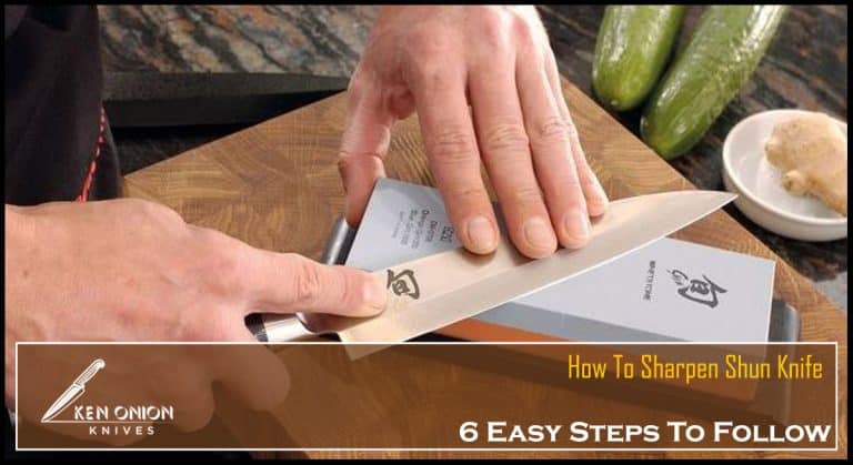 How To Sharpen A Shun Knife 6 Easy Steps To Follow 2023   How To Sharpen Shun Knife 768x419 