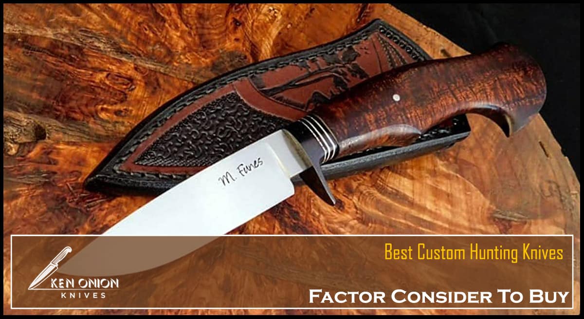 Best Custom Hunting Knives