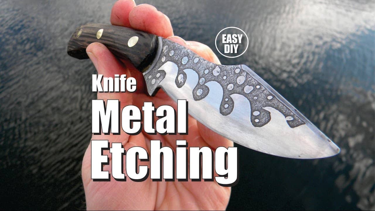 Video Thumbnail: Easy Knife Metal Etching Diy